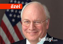 Gizli dosya: Cheney'in Türkiye'den üç isteği