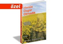 Ortak akl�n kitab�: Hen�z �zg�r Olmad�k