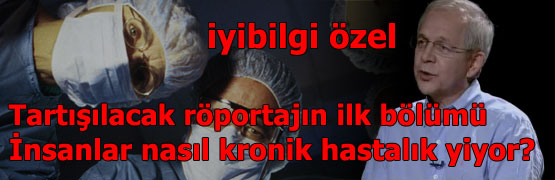 İnsanlar nasıl kronik hastalık yiyor?